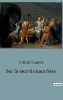 Sur la mort de mon frère