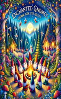 Enchanted Gnomes Coloring Book for Adults
