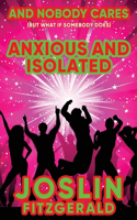 And Nobody Cares Anxious And Isolated