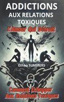 Addictions Aux Relations Toxiques