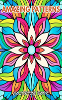 Amazing Patterns Coloring Book: 100+ Beautiful Designs for Stress Relief, Relaxation, and Creativity