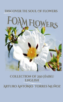 Foam Flowers.