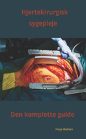 Hjertekirurgisk sygepleje den komplette guide