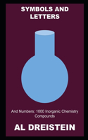 Symbols and Letters and Numbers: 1000 Inorganic Chemistry Compounds