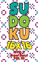 Sudoku 16 x 16 Level 1: Super Easy! Vol. 32: Play 16x16 Grid Sudoku Super Easy Level Volumes 1-40 Solve Number Puzzles Become A Sudoku Expert On The Road Fun Activity Paper
