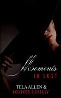 Moments in Lust