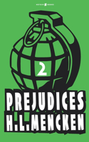 Prejudices: Second series(2 Menckens' Prejudices)