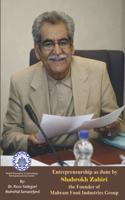 Entrepreneurship as done by Shahrokh Zahiri: The Founder of Mahram Food Industries Group(Iranian Great Entrepreneurs)