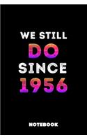 We Still Do Since 1956