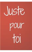 Juste pour toi