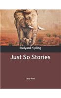 Just So Stories: Large Print
