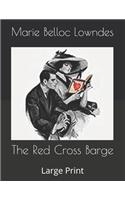 The Red Cross Barge: Large Print