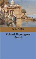 Colonel Thorndyke's Secret