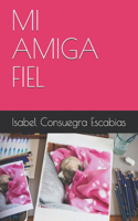 Mi Amiga Fiel