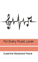 For Every Music Lover