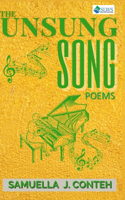 The Unsung Song: Poems