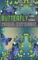 Butterfly coloring book for adults worlds best edition: An Adult Coloring Book Featuring Adorable Butterflies with Beautiful Floral Patterns For Relieving Stress & Relaxation;100 Beautiful Butterfly Adult