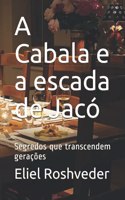 Cabala e a escada de Jacó: Segredos que transcendem gerações