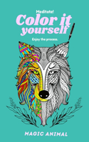 Color it yourself. Magic Animal.: Meditate! Enjoy the process.