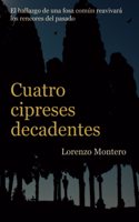 Cuatro cipreses decadentes: El hallazgo de una fosa común reavivará los rencores del pasado