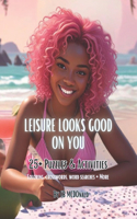 Leisure Looks Good on You