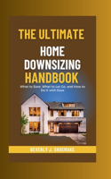 Ultimate Home Downsizing Handbook