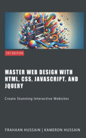 Master Web Design with HTML, CSS, JavaScript, and jQuery