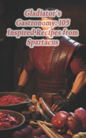 Gladiator's Gastronomy