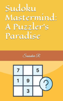 Sudoku Mastermind: A Puzzler's Paradise