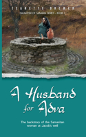 Husband for Adva: The backstory of the Samaritan woman at Jacob's Well