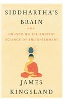 Siddhartha's Brain: Unlocking the Ancient Science of Enlightenment
