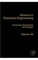 Multiscale Simulation and Design: (Advances in Chemical Engineering)