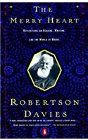 The Merry Heart: Reflections on Reading Writing, and the World of Books: Reflections on Reading Writing, and the World of Books