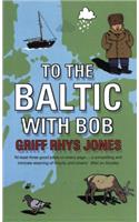 To the Baltic with Bob: An Epic Misadventure