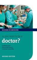 So You Want to Be a Doctor?