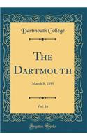 The Dartmouth, Vol. 16: March 8, 1895 (Classic Reprint)