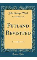 Petland Revisited (Classic Reprint)