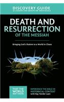 Death and Resurrection of the Messiah Discovery Guide
