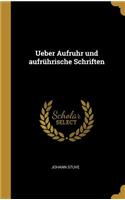 Ueber Aufruhr und aufrührische Schriften