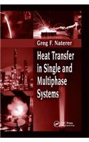 Heat Transfer in Single and Multiphase Systems