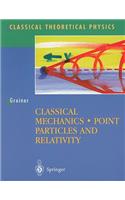 Classical Mechanics: Point Particles and Relativity