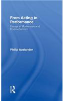 From Acting to Performance