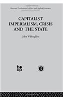 Capitalist Imperialism, Crisis and the State