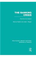 Banking Crisis (Rle Banking & Finance)