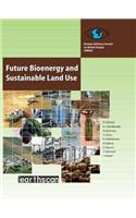 Future Bioenergy and Sustainable Land Use