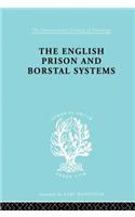 The English Prison and Borstal Systems