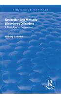 Understanding Mentally Disordered Offenders