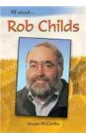 ALl About: Rob Childs
