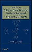 Advances in Polymer Chemistry and Methods Reported in Recent US Patents