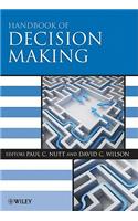 Handbook of Decision Making: (8 Blackwell Encyclopaedia of Management)